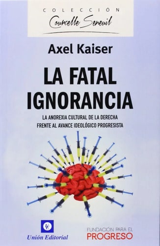 La Fatal Ignorancia : La Anorexia Cultural Kaiser Axel