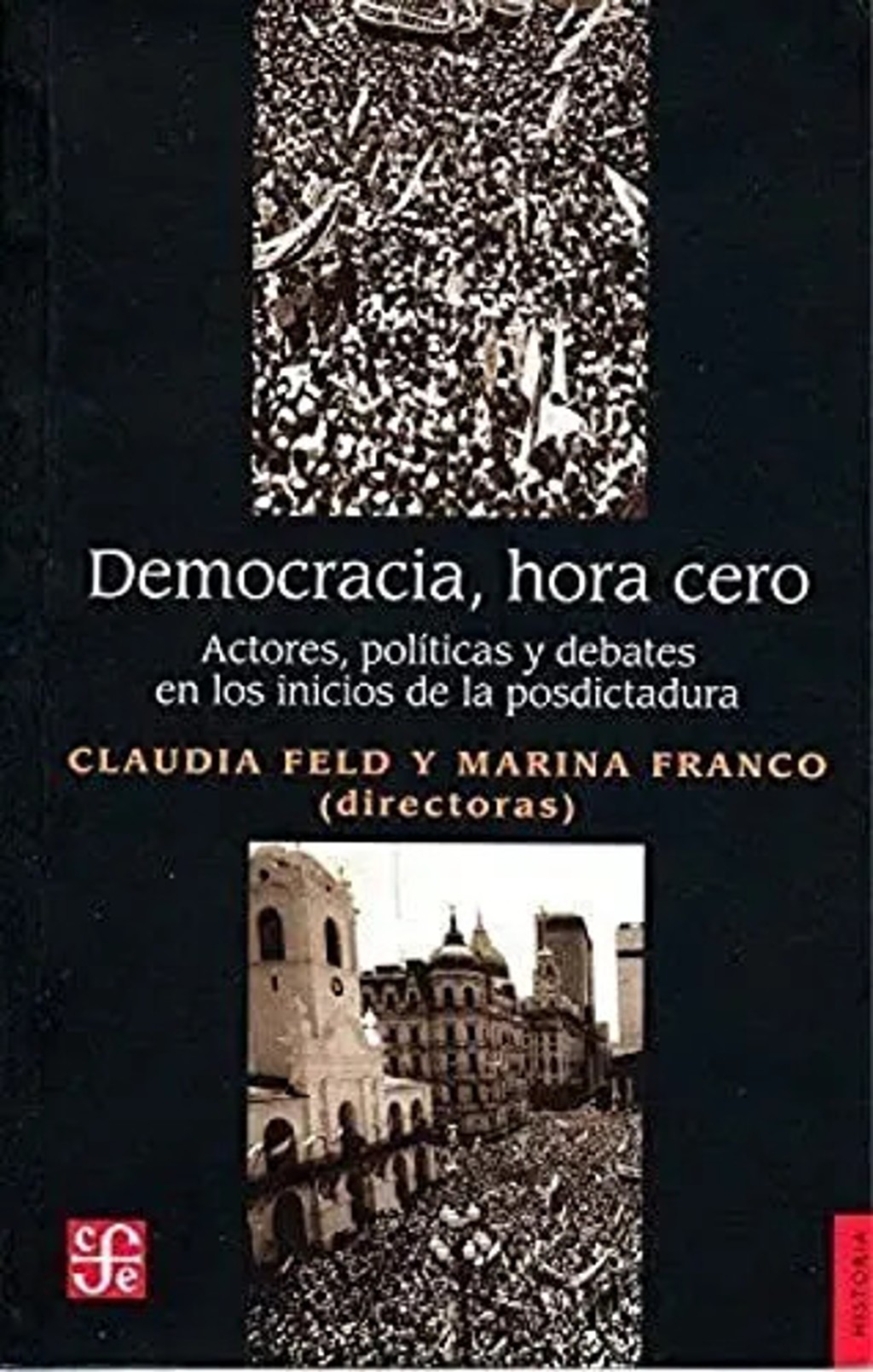 Democracia, Hora Cero: Actores, Políticas Y Debates