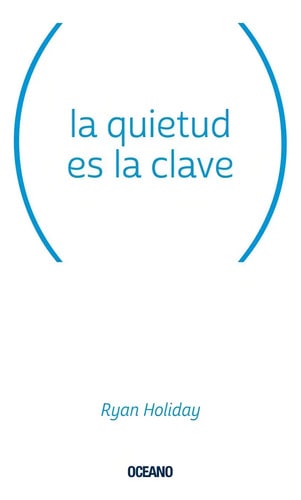 La Quietud Es La Clave