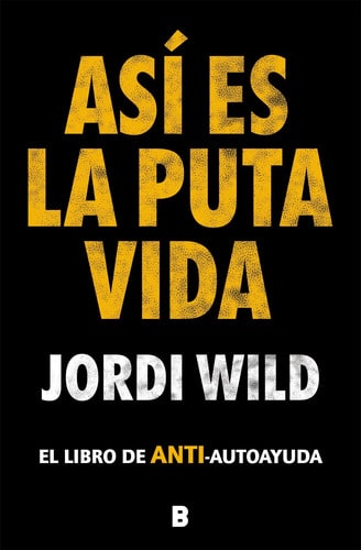 Libro Así Es La Puta Vida El Libro De Anti-autoayuda