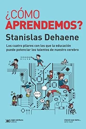 ¿ Cómo Aprendemos ? - Stanislas Dehaene