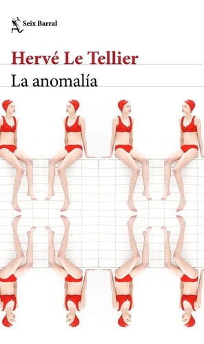 La Anomalia - Herve Le Tellier