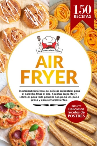 Air Fryer | El Extraordinario Libro De Recetas