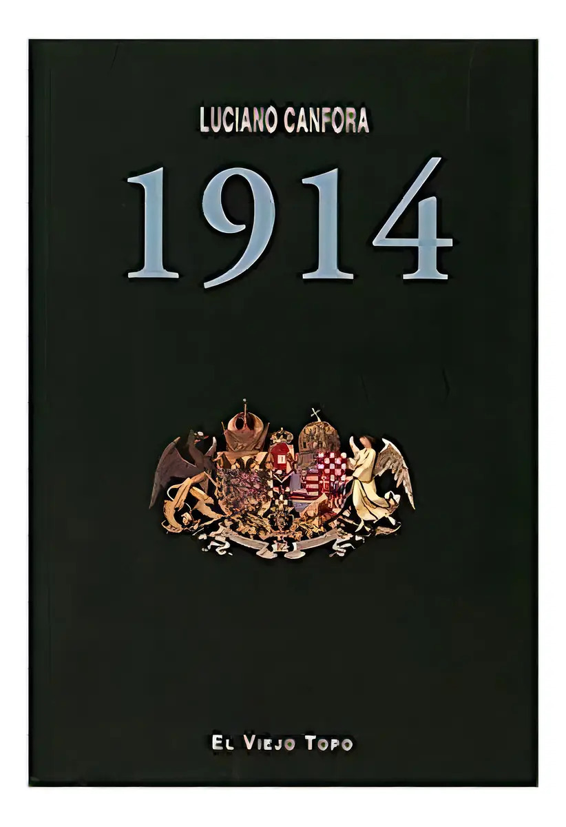 1914 (ensayo), De Luciano Canfora. Editorial El Viejo Topo En Español