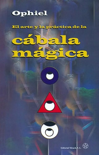 El Arte Y La Practica De La Cabala Magica Ophiel