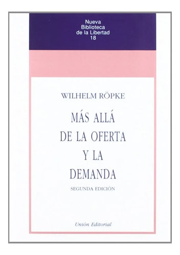 Más Allá De La Oferta Y La Demanda Wilhelm Röpke