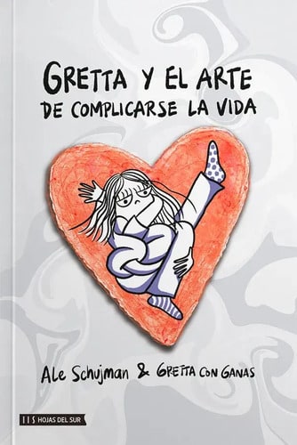 Gretta Y El Arte De Complicarse La Vida, Schujman
