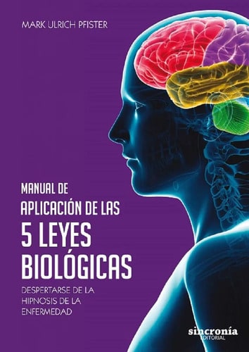 Manual De Aplicación De Las 5 Leyes Biológicas Mark Ulrich P