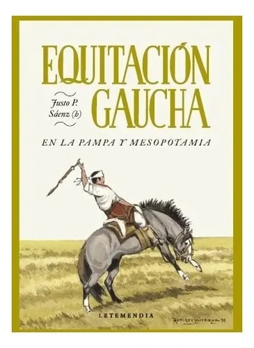 Libro Equitacion Gaucha De Justo P. (h) Saenz
