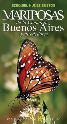 Núñez Bustos: Mariposas Ciudad De Buenos Aires Y Alrededores