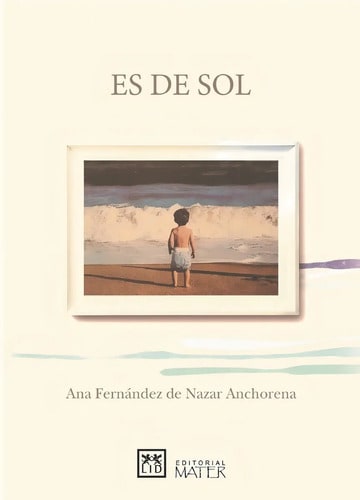 Es De Sol - Fernández De Nazar Anchorena, Ana