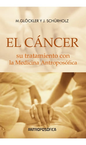 Libro: Cancer - Tratamiento Medicina Antroposofica  Glockler