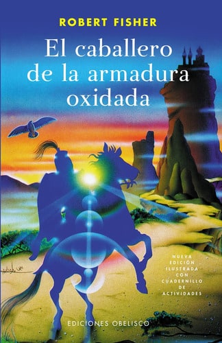 El Caballero De La Armadura Oxidada (ed. Ilustrada C/cuadern