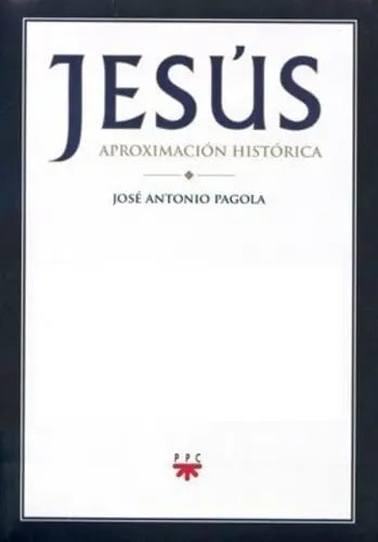 Jesús Aproximacion Historica - Jose Antonio Pagola
