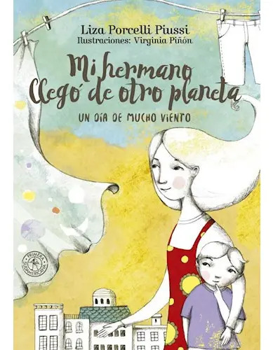 Mi Hermano Llego De Otro Planeta, De Porcelli Piussi, Liza. Editorial Sudamericana En Español