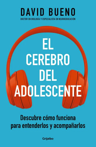 El Cerebro Del Adolescente  -  David Bueno