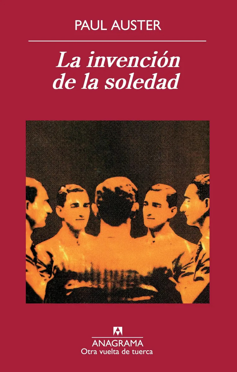 La Invención De La Soledad, De Paul Auster. Editorial Editorial Anagrama S.a.u., Tapa Blanda En Español, 2012
