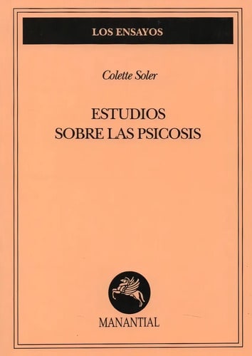 Estudios Sobre Las Psicosis - Soler - Manantial - Libro