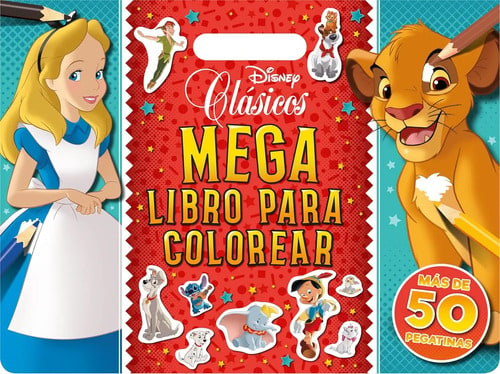Clásicos Disney. Megalibro Para Colorear Con Pegatinas