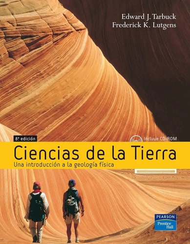 Ciencias De La Tierra: Una Introduccion A La Geologia Fisica