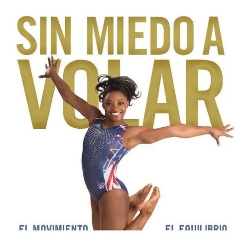 Sin Miedo A Volar - Biles, Simone