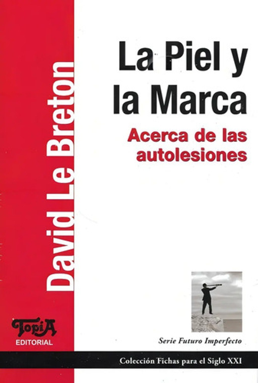 La Piel Y La Marca Autolesiones Psicologia  Le Breton, David