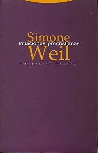Intuiciones Precristianas, Simone Weil, Trotta