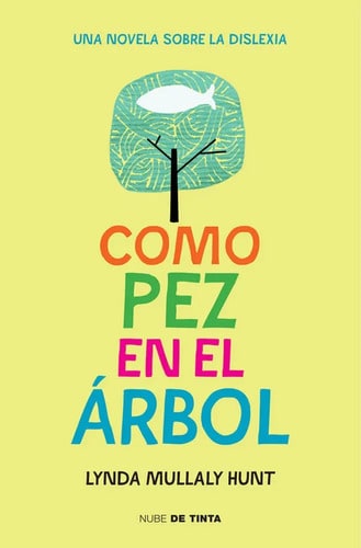 Como Pez En El Árbol - Una Novela Sobre La Dislexia