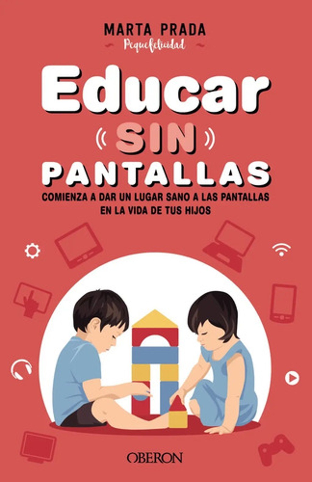 Educar Sin Pantallas  Prada  Marta Montessori