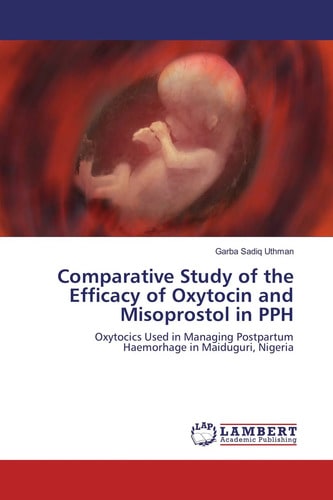 The Efficacy Of Oxytocin And Misoprostol In Pph