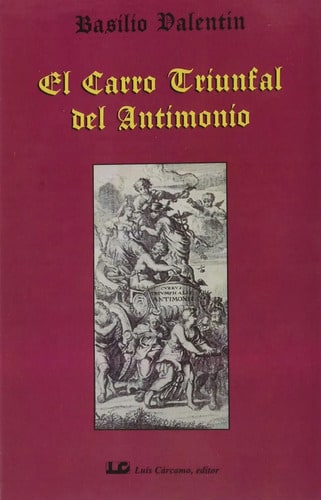 El Carro Triunfal Del Antimonio Cabala  Valentin Alquimia