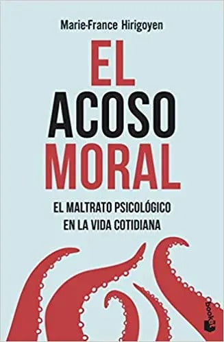 El Acoso Moral  Maltrato Psicológico En La Vida Cotidiana