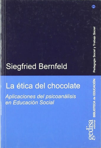 Etica Chocolate Psicoanalisis Educacion Social Bernfeld