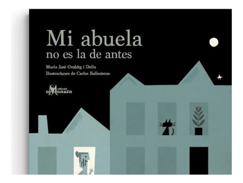 Mi Abuela No Es La De Antes Infantil Abuelos