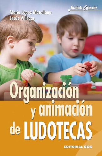 Organización Y Animación De Ludotecas Juego Ludico