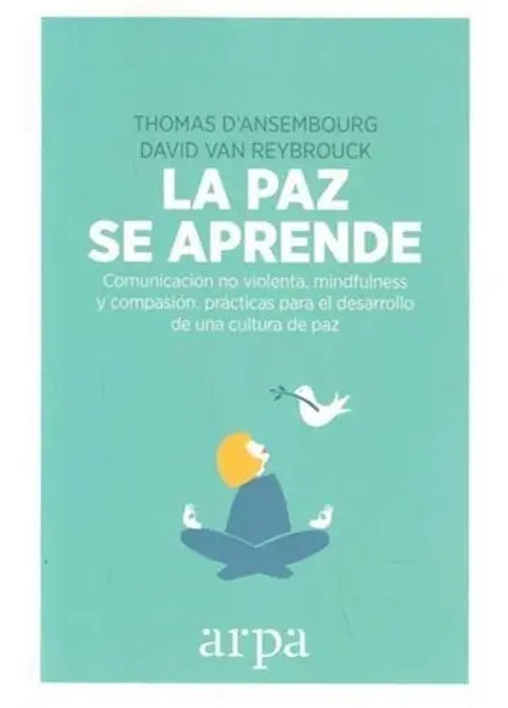 Libro La Paz Se Aprende - D'ansembourg, Thomas