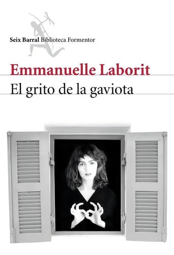 El Grito De La Gaviota  Autobiografía De Emmanuelle Laborit