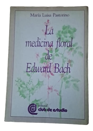 La Medicina Floral De Edward Bach-maria Luisa Pastorino