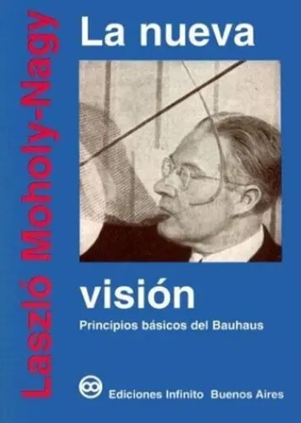 La Nueva Vision Arquitectura Bauhaus Arte Nagy Laszlo