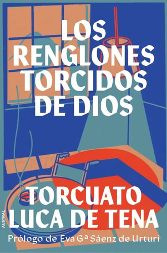 Los Renglones Torcidos De Dios- Torcuato Luca De Tena