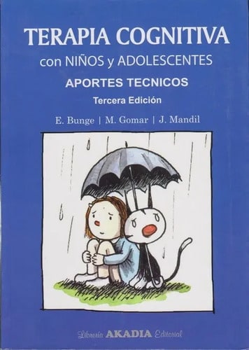 Terapia Cognitiva Con Niños Y Adolescentes. Aportes Técnicos