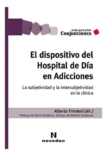 Libro El Dispositivo Del Hospital De Dia En Adicciones / Nov
