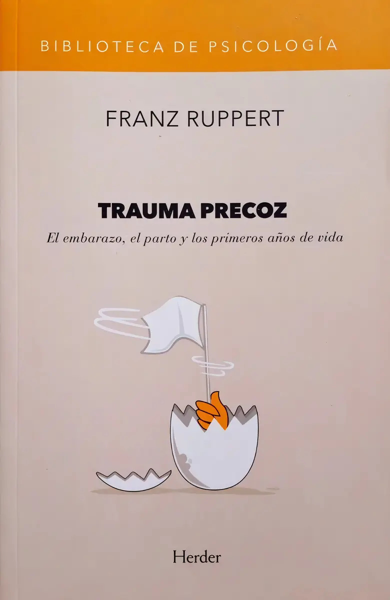 Franz Ruppert - Trauma Precoz - Ed. Herder