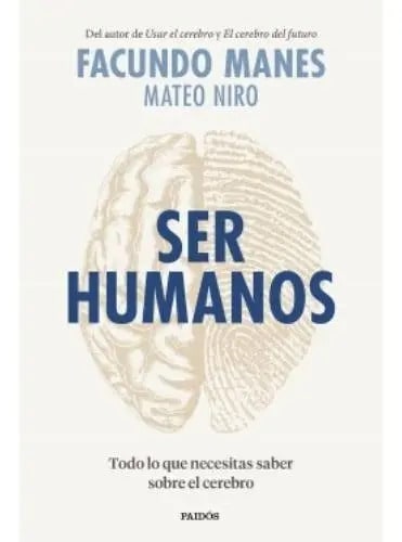Ser Humanos Facundo Manes Y Mateo Niro Firmado Por Autores