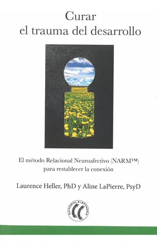 Curar El Trauma Del Desarrollo, De Laurence Heller. Editorial Editorial Eleftheria, Tapa Blanda En Español