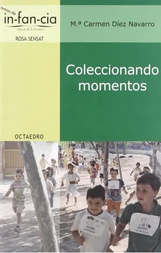 Libro Coleccionando Momentos, De Mª Carmen Díez Navarro. Editorial Editorial Octaedro