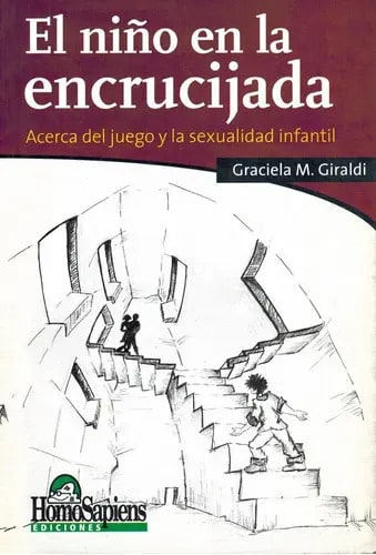Libro El Nino En La Encrucijada, De Graciela Giraldi. Editorial Homosapiens Ediciones, Tapa Blanda