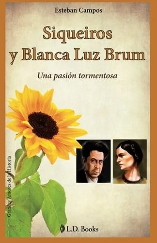 Siqueiros Y Blanca Luz Brum Esteban Campos