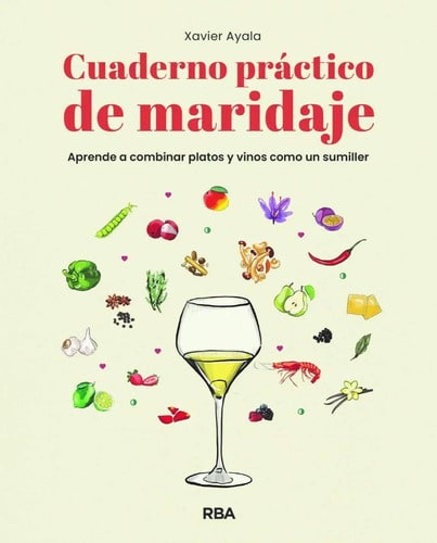 Maridaje Para Principiantes Libro De Xavier Ayala Sumiller