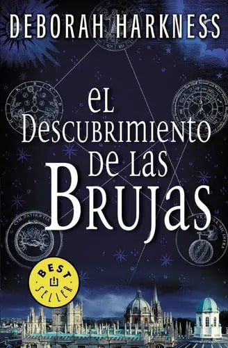 El Descubrimiento De Las Brujas A Discovery Of Witches, De Deborah Harkness. Editorial Debolsillo